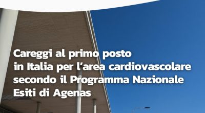 Careggi al primo posto in Italia per l’area cardiovascolare secondo il Programma Nazionale Esiti di Agenas