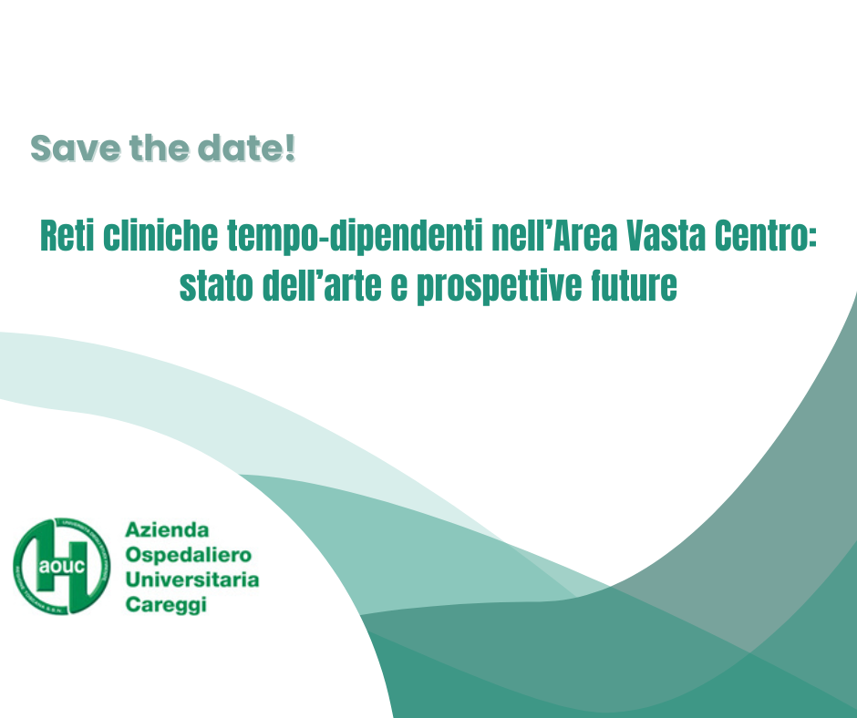 Save the Date! Reti cliniche tempo-dipendenti nell’Area Vasta Centro: stato dell’arte e prospettive future