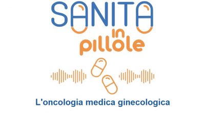 Sanità in pillole – L’oncologia medica ginecologica