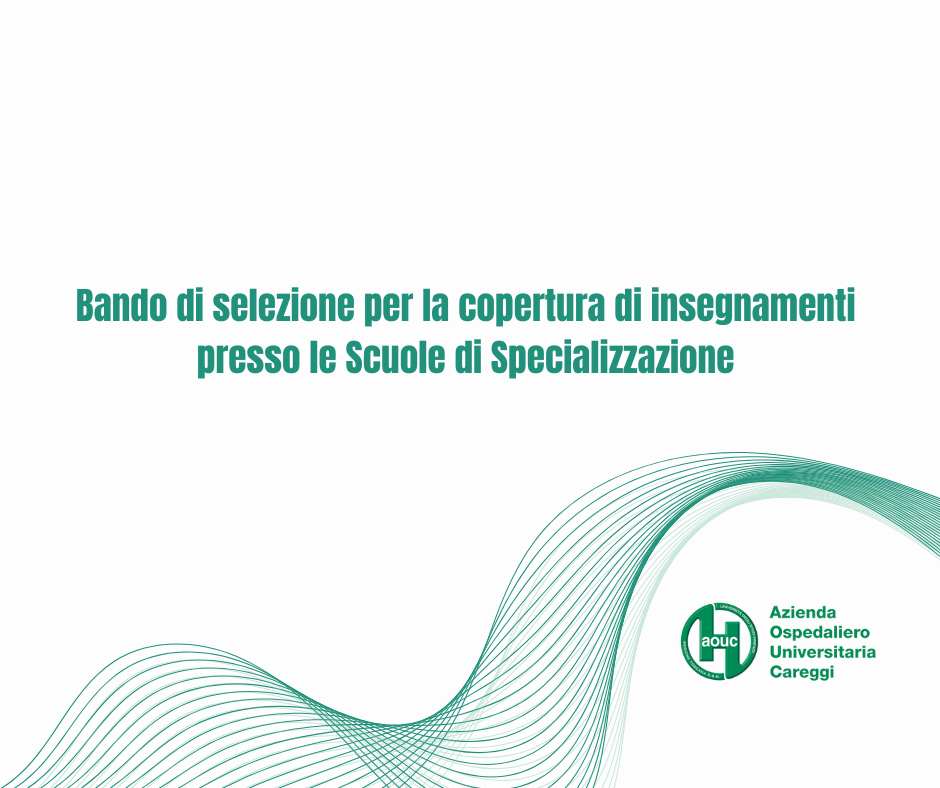 Bando di selezione per la copertura di insegnamenti presso le Scuole di Specializzazione coordinate dalla Scuola di Scienze della Salute Umana dell’Università degli Studi di Firenze