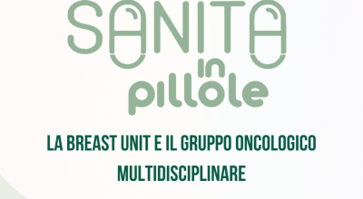 Sanità in Pillole – La Breast Unit e il gruppo oncologico multidisciplinare